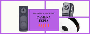 Camera espiã : encontre a sua micro camera!